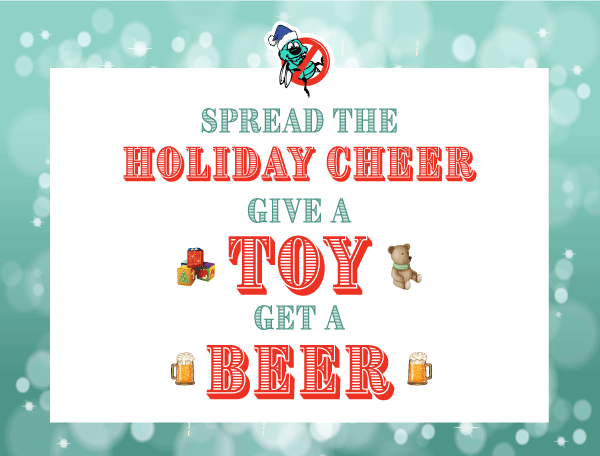 Spread the Holiday Cheer! Give a Toy, Get a Beer!